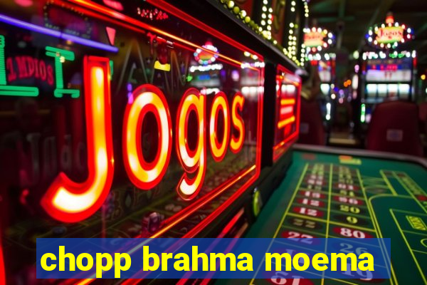 chopp brahma moema